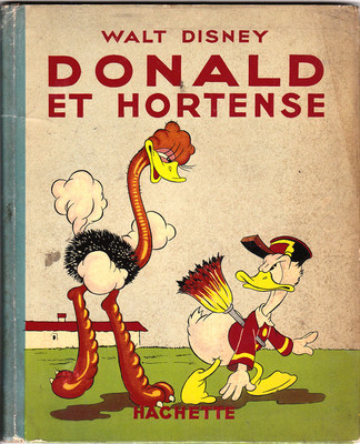 DISNEY. Donald et Hortense. Hachette 1938 jaquette